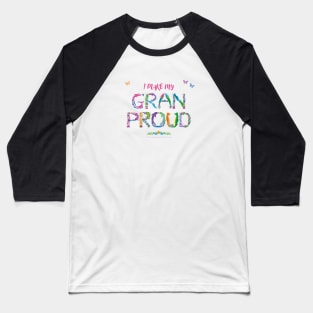 I Make My Gran Proud - tropical wordart Baseball T-Shirt